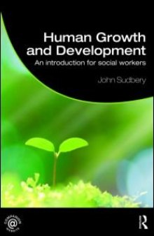 Human Growth and Development: An Introduction for Social Workers (Student Social Work)
