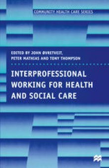 Interprofessional Working for Health and Social Care