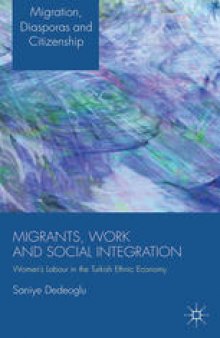 Migrants, Work and Social Integration: Women’s Labour in the Turkish Ethnic Economy