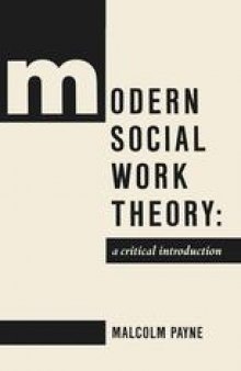 Modern Social Work Theory: A critical introduction