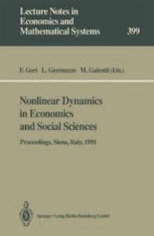 Nonlinear Dynamics in Economics and Social Sciences: Proceedings of the Second Informal Workshop, Held at the Certosa di Pontignano, Siena, Italy, May 27–30, 1991