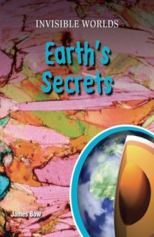 Earth's Secrets (Invisible Worlds)