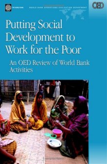Putting Social Development to Work for the Poor: An OED Review of World Bank Activities (Operations Evaluation Studies) (Operations Evaluation Study)