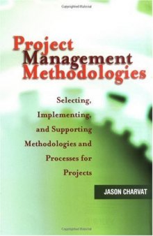Project management methodologies.Selecting,implementing,and supporting methodologies and processes for projects.2