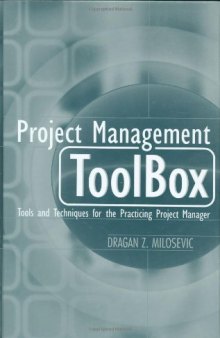 Project Management ToolBox: Tools and Techniques for the Practicing Project Manager