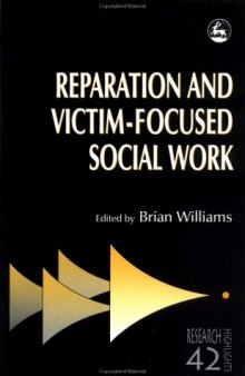 Reparation and Victim-Focused Social Work (Research Highlights in Social Work)