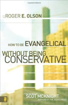 How to Be Evangelical without Being Conservative  