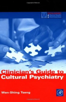 Clinician's Guide to Cultural Psychiatry (Practical Resources for the Mental Health Professional)
