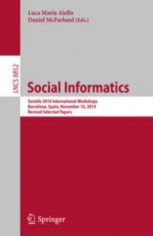 Social Informatics: SocInfo 2014 International Workshops, Barcelona, Spain, November 11, 2014, Revised Selected Papers