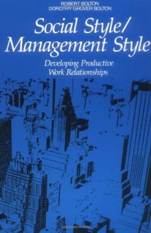 Social style management style: developing productive work relationships