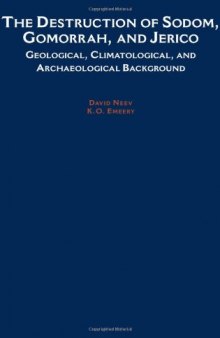 The Destruction of Sodom, Gomorrah, and Jericho: Geological, Climatological, and Archaeological Background