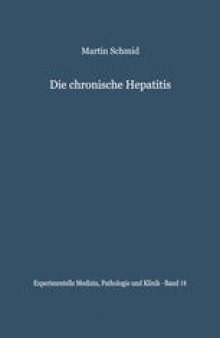 Die chronische Hepatitis: Vergleichende klinische und bioptische Untersuchungen