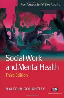 Social Work and Mental Health: Third Edition (Transforming Social Work Practice)