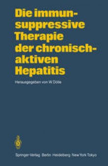 Die immunsuppressive Therapie der chronisch-aktiven Hepatitis