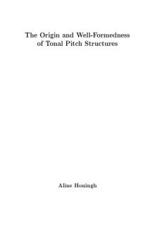 The Origin and Well-Formedness of Tonal Pitch Structures [PhD Thesis]