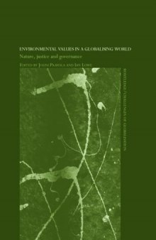 Environmental Values in a Globalizing World: Nature, Justice and Governance (Challenges of Globalisation)