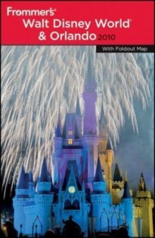 Frommer's Walt Disney World and Orlando 2010 (Frommer's Complete)
