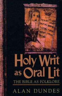 Holy Writ as Oral Lit: The Bible as Folklore  