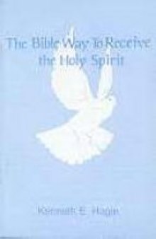 The Bible way to receive the Holy Spirit