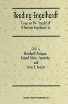 Reading Engelhardt: Essays on the Thought of H. Tristram Engelhardt, Jr.