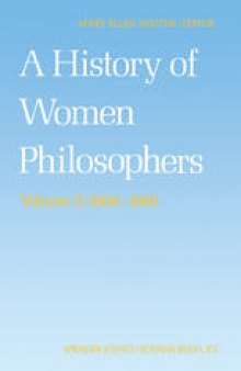 A History of Women Philosophers: Modern Women Philosophers, 1600–1900