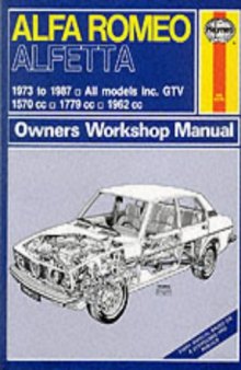 Alfa Romeo Alfetta 1973-87 all Models Inc. GTV   1570cc, 1779cc, 1962cc Owners Workshop Manual (Haynes Manuals)