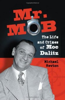 Mr. Mob: The Life and Crimes of Moe Dalitz