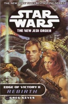 Edge of Victory II: Rebirth (Star Wars: The New Jedi Order, No. 8)