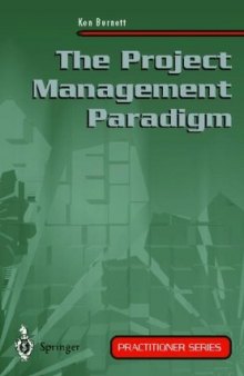 The Project Management Paradigm (Practitioner Series)