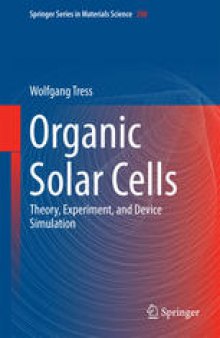 Organic Solar Cells: Theory, Experiment, and Device Simulation