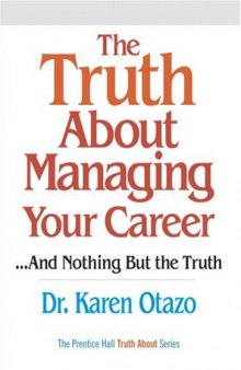 The truth about managing your career:  ...and nothing but the truth