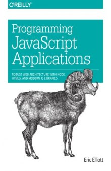 Programming javascript Applications  Robust Web Architecture with Node, HTML5, and Modern JS Libraries