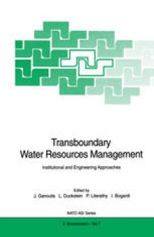 Transboundary Water Resources Management: Institutional and Engineering Approaches