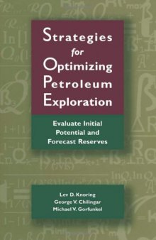 Strategies for Optimizing Petroleum Exploration:: Evaluate Initial Potential and Forecast Reserves