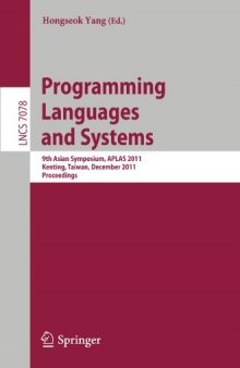 Programming Languages and Systems: 9th Asian Symposium, APLAS 2011, Kenting, Taiwan, December 5-7, 2011. Proceedings