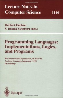 Programming Languages: Implementations, Logics, and Programs: 8th International Symposium, PLILP '96 Aachen, Germany, September 24–27, 1996 Proceedings
