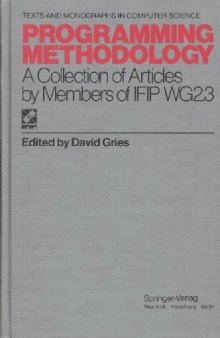 Programming Methodology: A Collection of Articles by Members of IFIP WG2.3