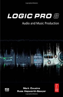 Logic Pro 8: Audio and Music Production