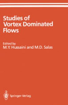 Studies of Vortex Dominated Flows: Proceedings of the Symposium on Vortex Dominated Flows Held July 9–11, 1985, at NASA Langley Research Center, Hampton, Virginia