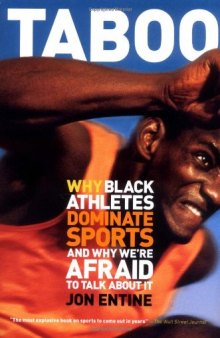 Taboo: Why Black Athletes Dominate Sports And Why We're Afraid To Talk About It