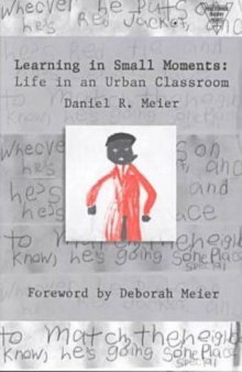 Learning in small moments: life in an urban classroom