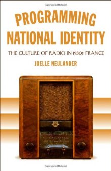 Programming national identity: the culture of radio in 1930s France  