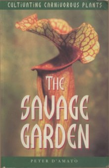 The Savage Garden  Cultivating Carnivorous Plants