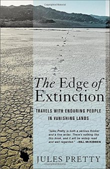 The edge of extinction : travels with enduring people in vanishing lands