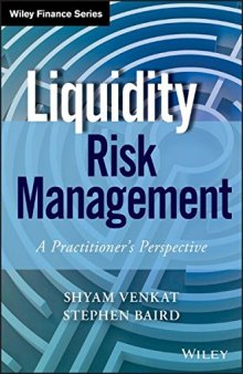 Liquidity Risk Management: A Practitioner’s Perspective