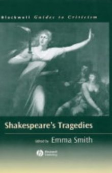 Shakespeare's Tragedies: A Guide to Criticism (Blackwell Guides to Criticism)