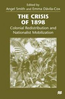 The Crisis of 1898: Colonial Redistribution and Nationalist Mobilization