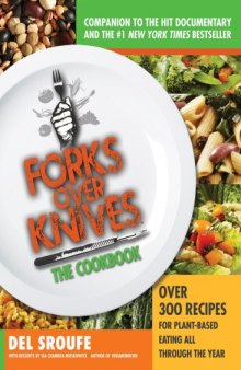 Forks Over Knives -- The Cookbook