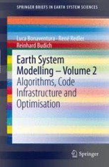 Earth System Modelling - Volume 2: Algorithms, Code Infrastructure and Optimisation