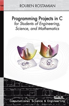 Programming Projects in C for Students of Engineering, Science, and Mathematics